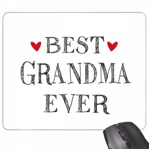 Best grandma ever Quote Relatives Mouse Pad Non-Slip Rubber Mousepad Game Office