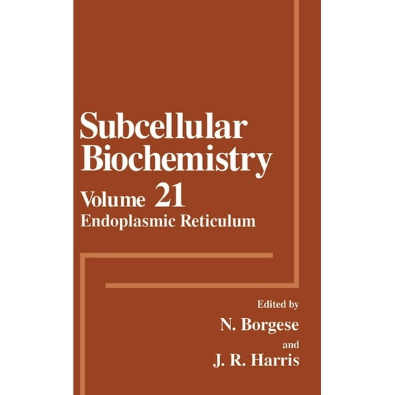 Subcellular Biochemistry Endoplastic Reticulum, Book 21, (Hardcover)