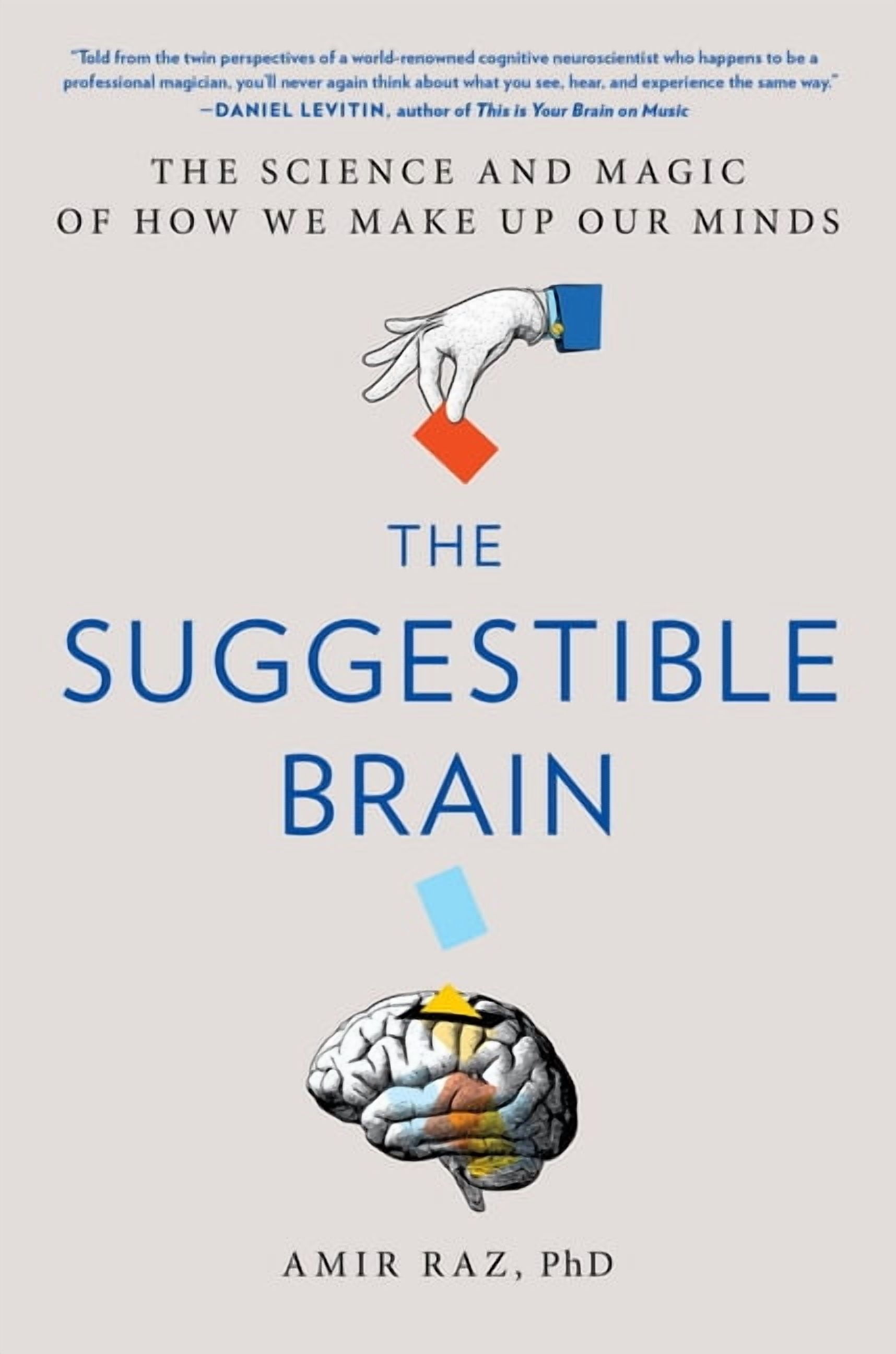 Mind Magic: The Neuroscience of Manifestation and How It Changes