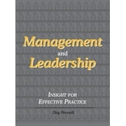 Management and Leadership: Insight for Effective Practice (Paperback)