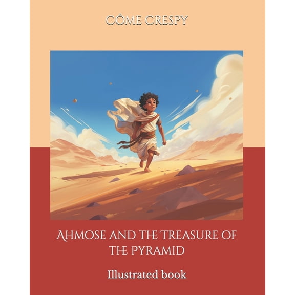 Ahmose and the Treasure of the Pyramid, (Paperback)