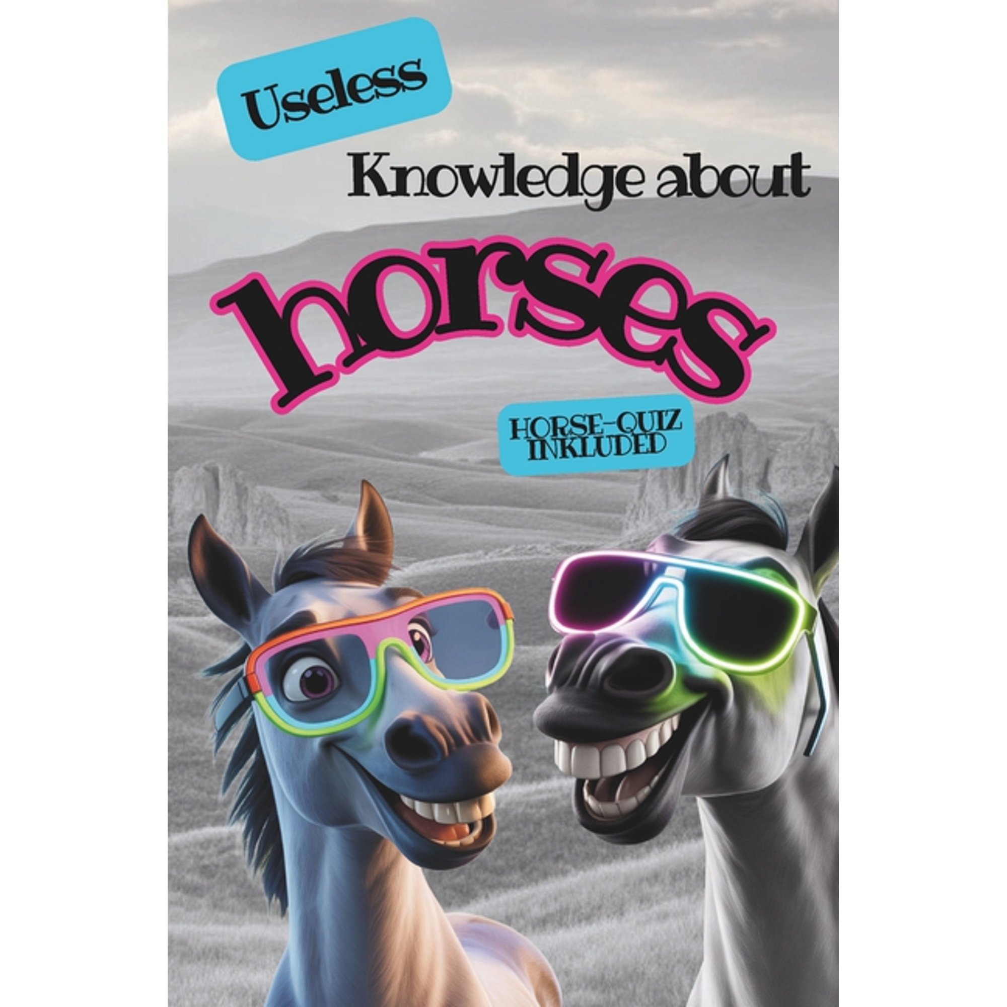 Useless Knowledge Useless knowledge about horses (Paperback)