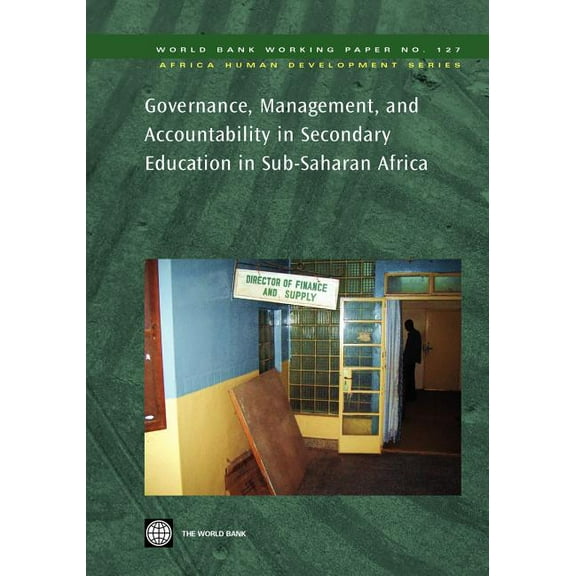 Africa Human Development Governance, Management, and Accountability in Secondary Education in Sub-Saharan Africa: Volume 127, (Paperback)