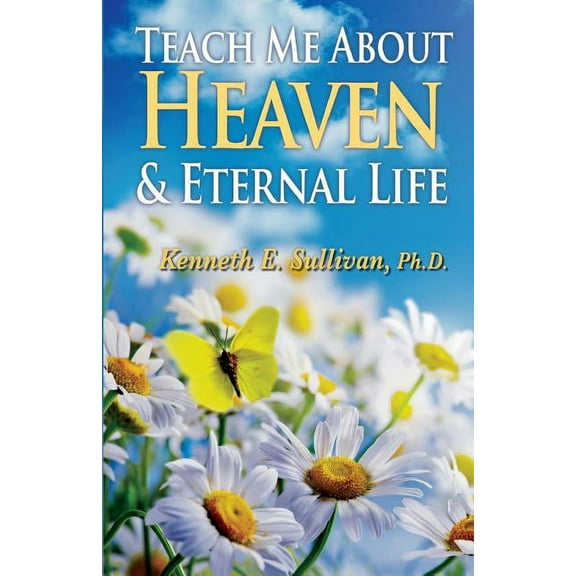 Teach Me about Heaven and Eternal Life (Paperback)