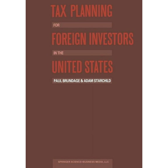 Tax Planning for Foreign Investors in the United States, (Paperback)