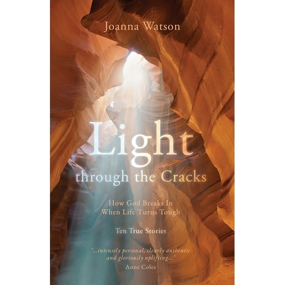 Light Through the Cracks: How God Breaks in When Life Turns Tough (Paperback)