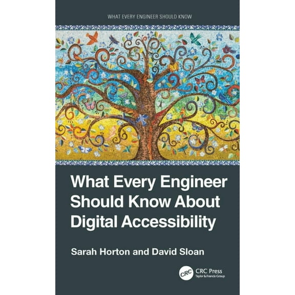 What Every Engineer Should Know What Every Engineer Should Know About Digital Accessibility, (Paperback)