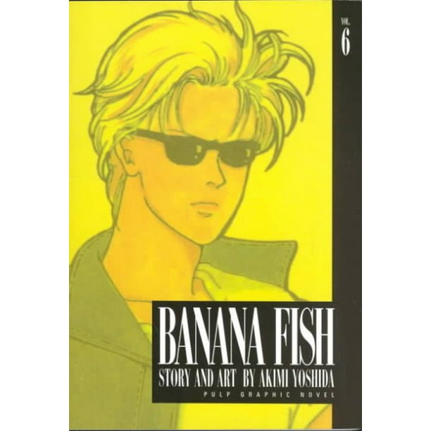 Banana Fish Banana Fish Vol 6 Series 6 Edition 1 Paperback Walmart Com