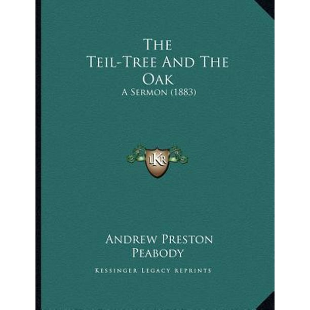 The TeilTree And The Oak A Sermon (1883) (Paperback)