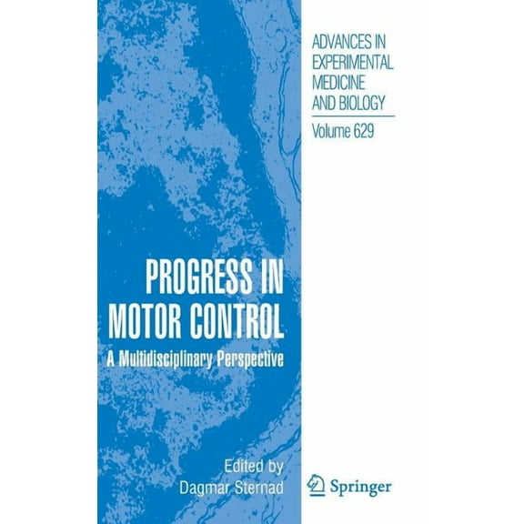 Advances in Experimental Medicine and Bi Progress in Motor Control: A Multidisciplinary Perspective, Book 629, (Hardcover)