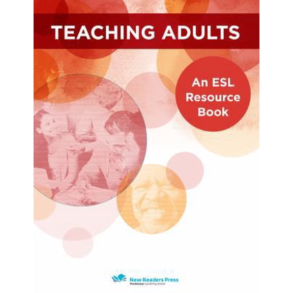 Pre-Owned Teaching Adults: An Esl Resource Book (Paperback) 1564203441 9781564203441