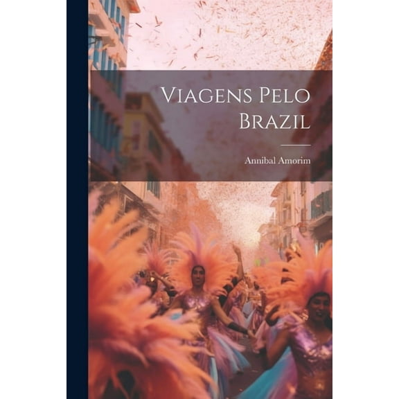 Viagens pelo Brazil (Paperback)