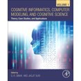 thumbnail image 2 of Cognitive Informatics, Computer Modelling, and Cognitive Science: Volume 1: Theory, Case Studies, and Applications, 2 of 7