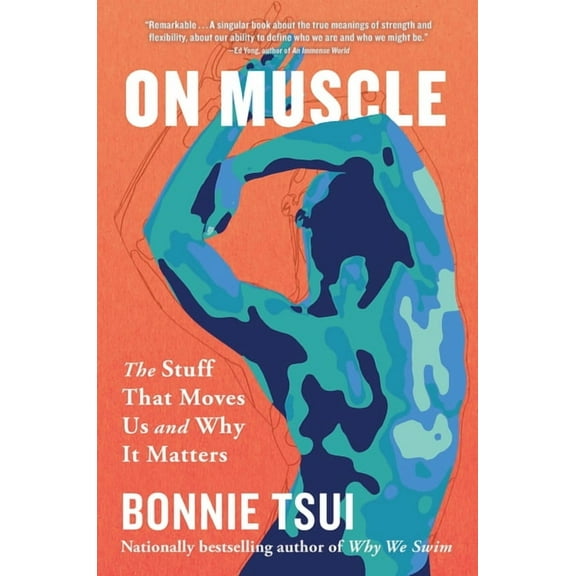 On Muscle: The Stuff That Moves Us and Why It Matters, (Hardcover)