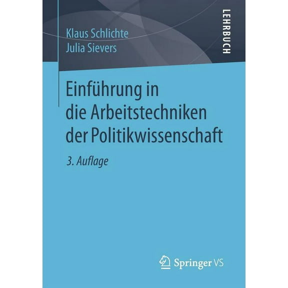 EinfÃ¼hrung in Die Arbeitstechniken Der Politikwissenschaft, (Paperback)