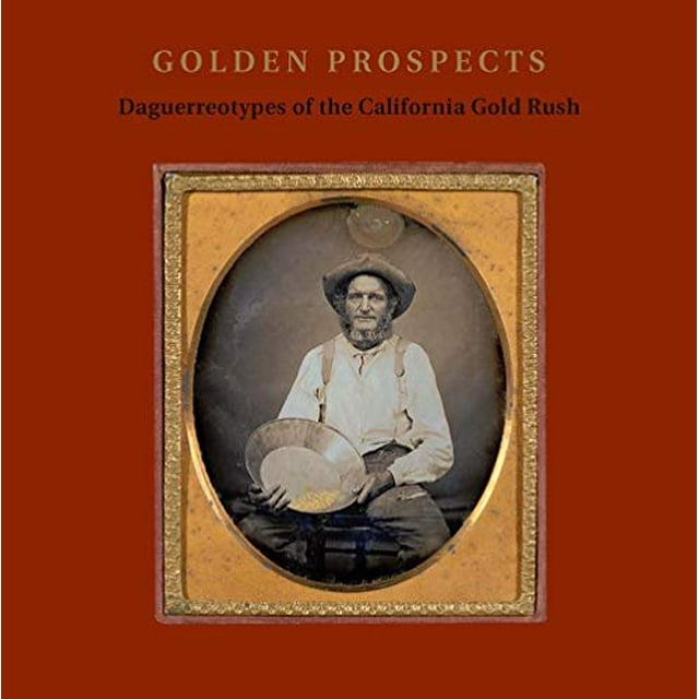 Perspectives d'Or, Daguerréotypes de la Ruée vers l'Or de Californie