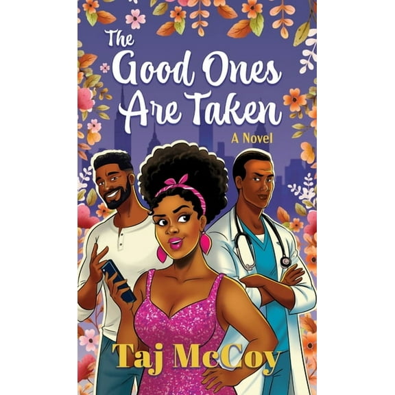 The Good Ones Are Taken, (Hardcover)