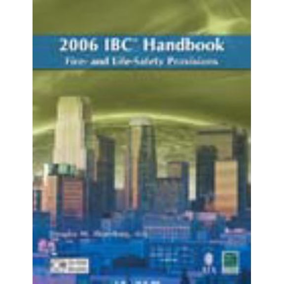 Pre-Owned 2006 International Building Code Handbook-Fire & Lifesafety Provisions (International Code Council Series) (Hardcover) 1580015077 9781580015073