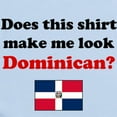 thumbnail image 2 of CafePress - Make Me Look Dominican Infant Bodysuit - Baby Light Bodysuit, Size Newborn - 24 Months, 2 of 4