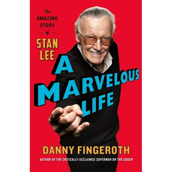 A Marvelous Life: The Amazing Story of Stan Lee, (Paperback)
