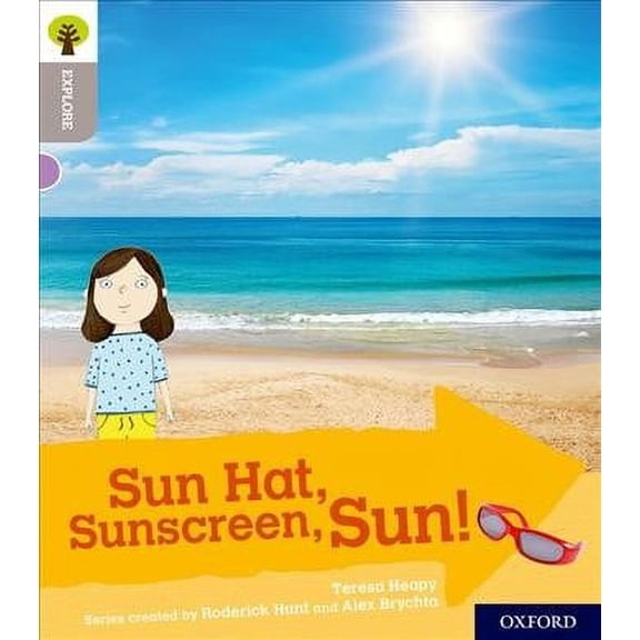 Oxford Reading Tree Explore With Biff, Chip And Kipper: Oxford Level 1: Sun Hat, Sunscreen, Sun!