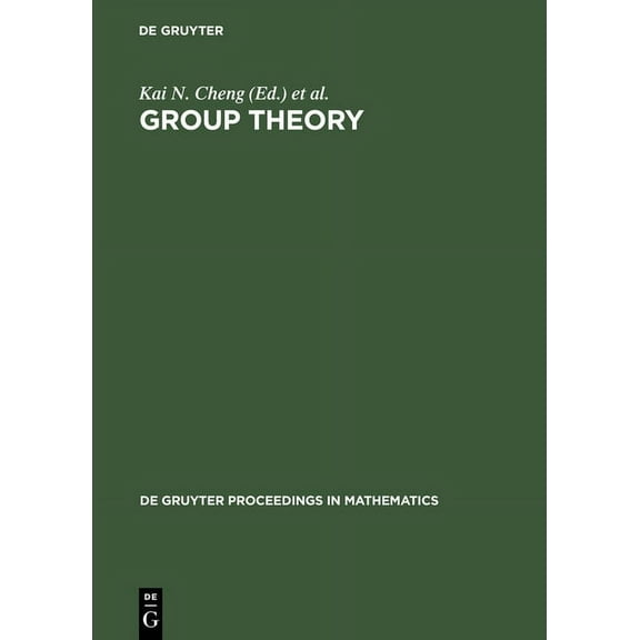 de Gruyter Proceedings in Mathematics Group Theory: Proceedings of the Singapore Group Theory Conference Held at the National University of Singapore, June 8-, (Hardcover)