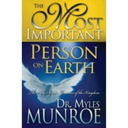 The Most Important Person on Earth: The Holy Spirit, the Heavenly Governor (Hardcover 9780883689868) by Dr. Myles Munroe