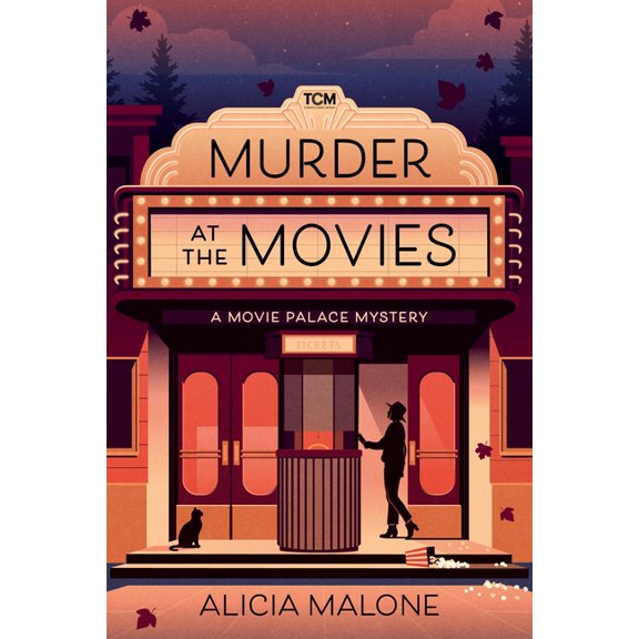 Turner Classic Movies Murder at the Movies: A Movie Palace Mystery, (Paperback)
