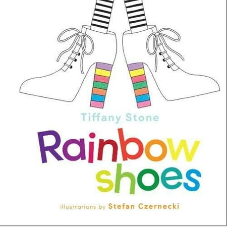 

Rainbow Shoes Pre-Owned Library Binding 1896580858 9781896580852 Tiffany Stone