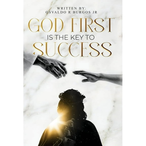 God First is the Key To Success, (Hardcover)