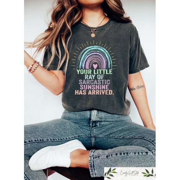 Your Little Ray of Sarcastic Sunshine Has Arrived T-Shirt, Trendy Sarcastic T-shirt, Sunshine Shirt, Weird Mom Shirt, Aesthetic Woman Clothing TH270526
