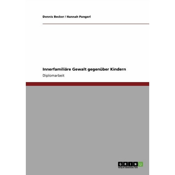 Innerfamiliäre Gewalt gegenüber Kindern (Paperback)