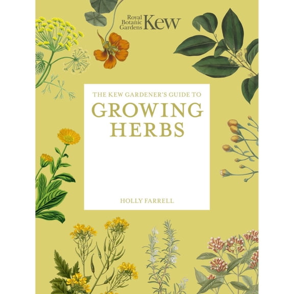 The Kew Gardener's Guide to Growing Herbs (Paperback)