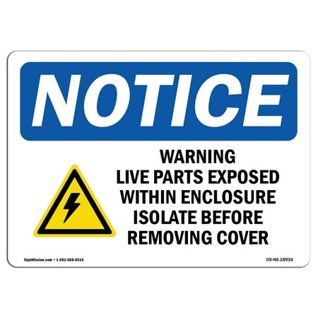 OSHA Notice Sign - Warning Live Parts Exposed Within | Choose from: Aluminum, Rigid Plastic or Vinyl Label Decal | Protect Your Business, Construction Site, Warehouse & Shop Area |  Made in the