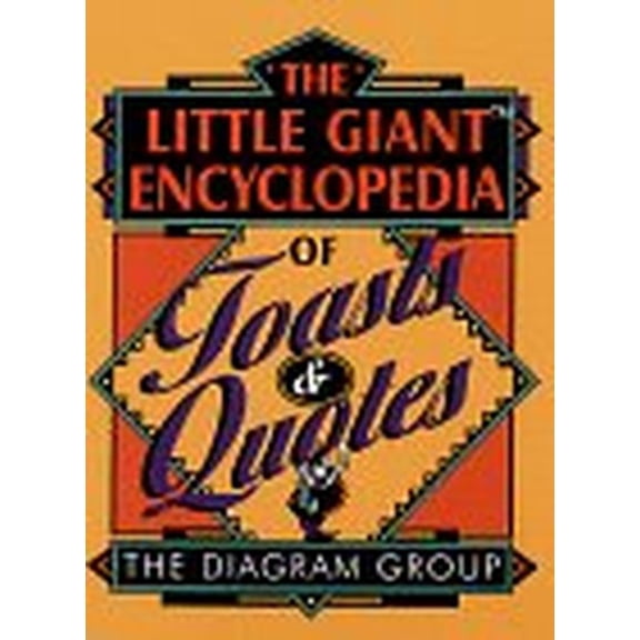 Pre-Owned Little Giant Encyclopedias: The Little Giant(r) Encyclopedia of Toasts & Quotes (Paperback)