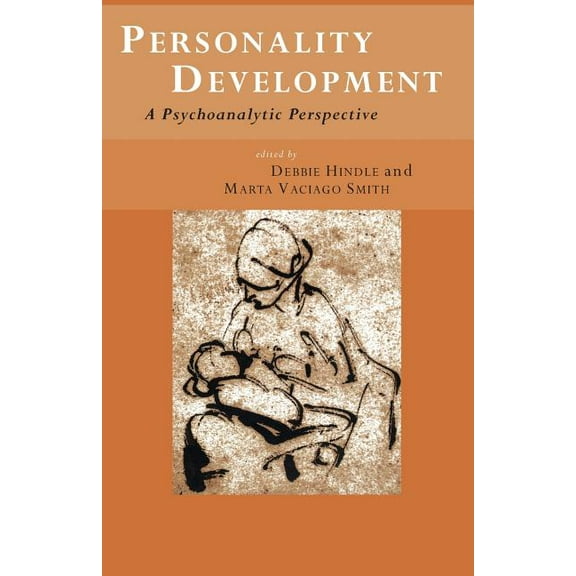 Personality Development: A Psychoanalytic Perspective, (Paperback)
