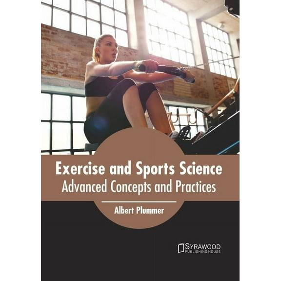 Exercise and Sports Science: Advanced Concepts and Practices, (Hardcover)