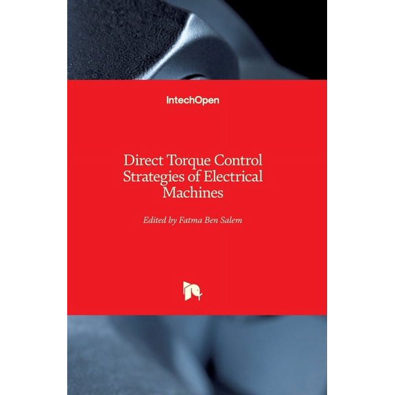 Direct Torque Control Strategies of Electrical Machines (Hardcover)