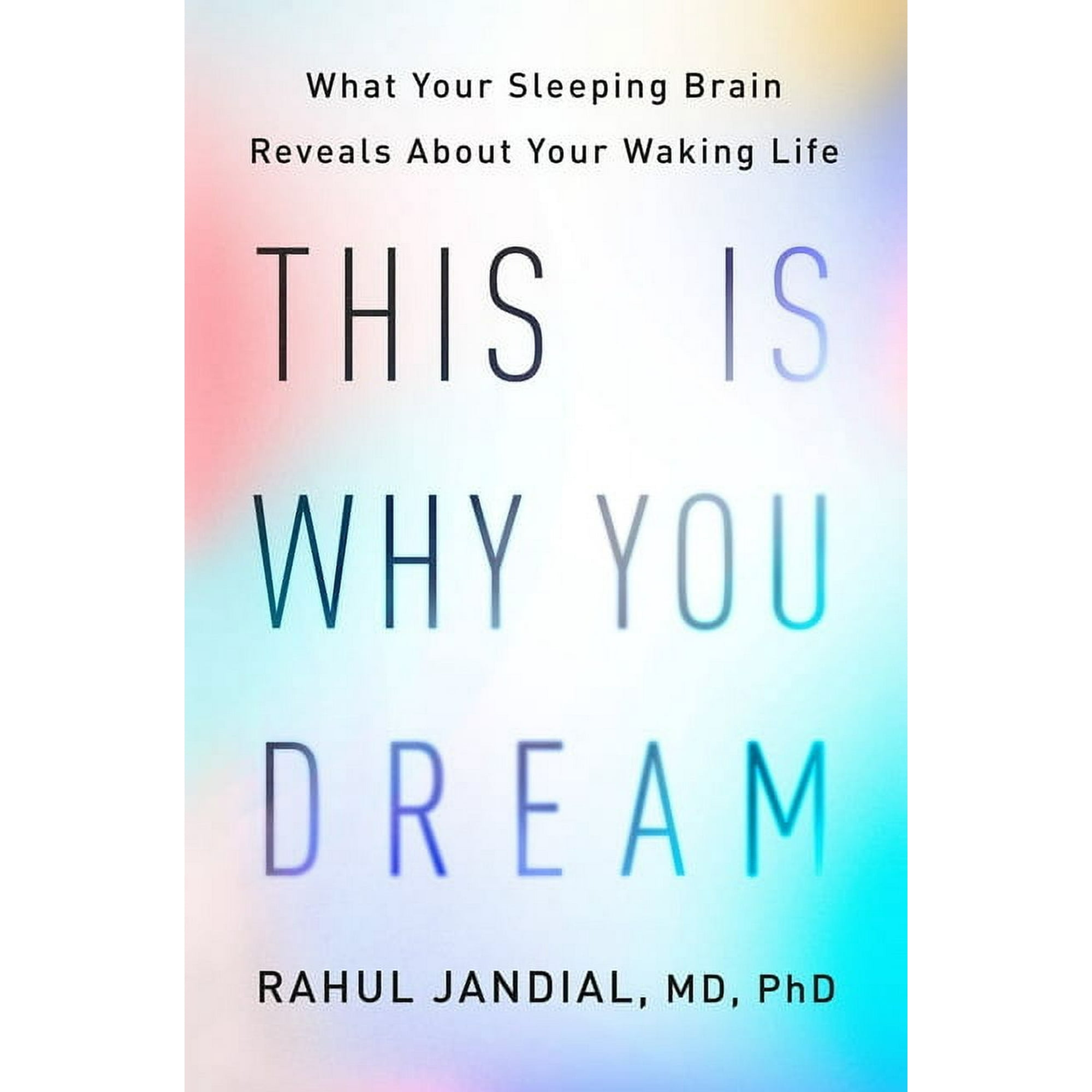 This Is Why You Dream: What Your Sleeping Brain Reveals about Your Waking Life, (Hardcover)