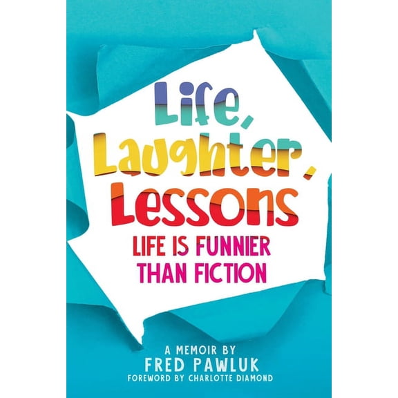 Life, Laughter, Lessons, (Paperback)