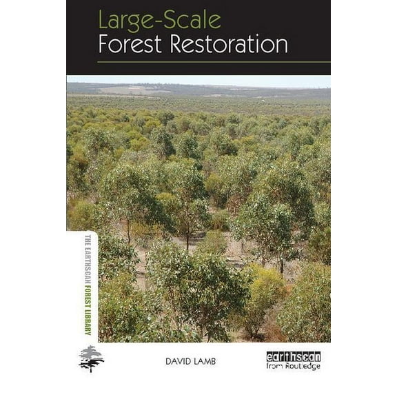 Earthscan Forest Library Large-scale Forest Restoration, (Paperback)