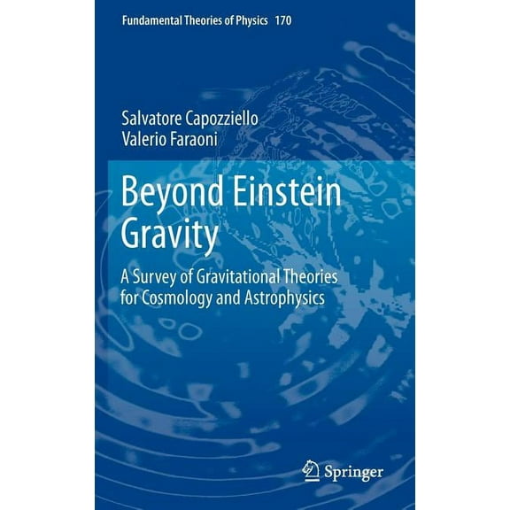 Fundamental Theories of Physics Beyond Einstein Gravity: A Survey of Gravitational Theories for Cosmology and Astrophysics, Book 170, (Hardcover)