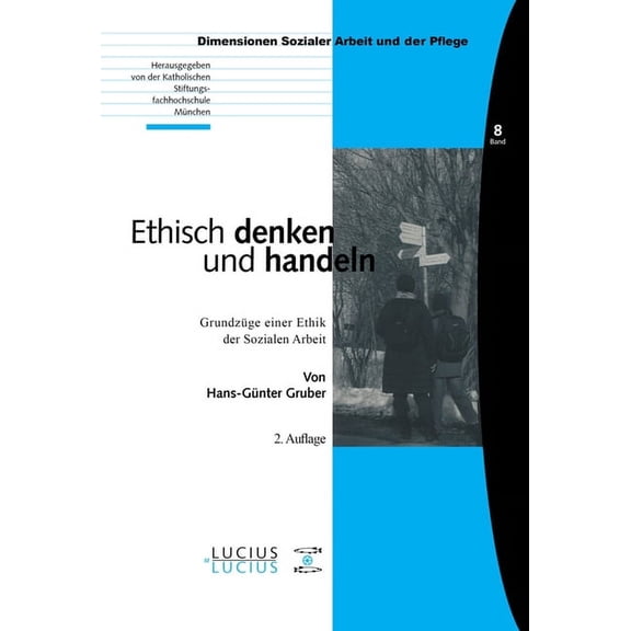 Bildung - Soziale Arbeit - Gesundheit Ethisch denken und handeln, Book 8, (Paperback)