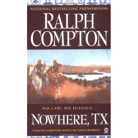 Pre-Owned Nowhere, TX: A Ralph Compton Novel (Sundown Riders), 9780451211323, 0451211324, Paperback, First Edition edition