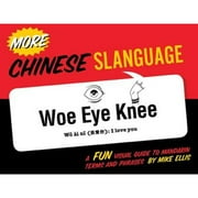 Pre-Owned More Chinese Slanguage (Paperback 9781423636151) by Mike Ellis