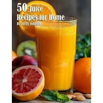 50 Juice Recipes for Home, (Paperback)