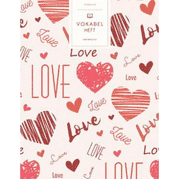 Vokabelheft : Herzen und Liebe. 3 Spalten für Vokabeln. 120 Seiten mit schönem Design. Dreispaltiges Buch mit Soft Cover 8.5x11 Zoll, ca. DIN A4 21.6x27.9cm. (Paperback)