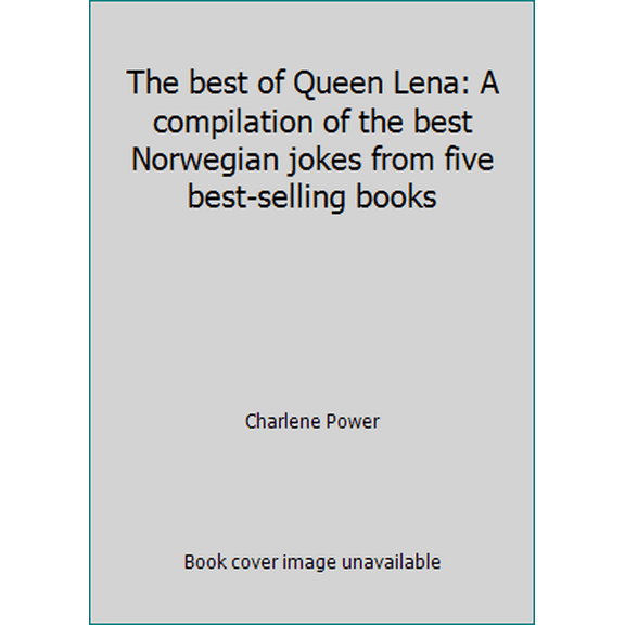 Pre-Owned The best of Queen Lena: A compilation of the best Norwegian jokes from five best-selling books (Paperback) 0884980537 9780884980537