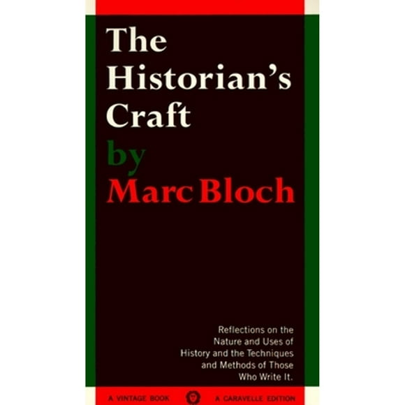 Pre-Owned The Historian's Craft: Reflections on the Nature and Uses of History and the Techniques (Paperback 9780394705125) by Marc Bloch