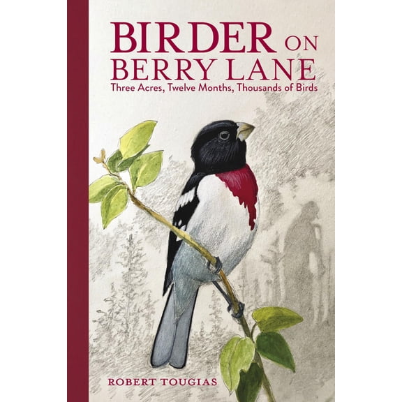 Pre-Owned Birder on Berry Lane: Three Acres, Twelve Months, Thousands of Birds (Hardcover) 1623545412 9781623545413